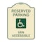 Signmission Reserved Parking Van Accessible W/ Heavy-Gauge Aluminum Architectural Sign, 24" x 18", TG-1824-22988 A-DES-TG-1824-22988 - alternate 1